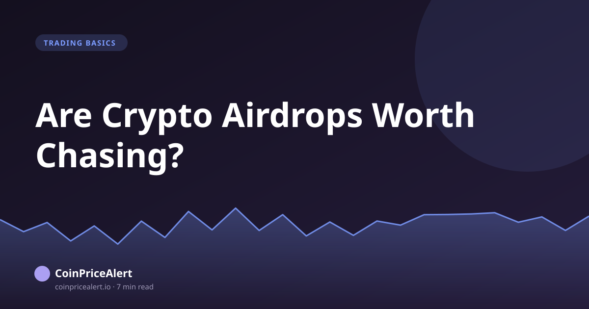Are Crypto Airdrops Worth Chasing?