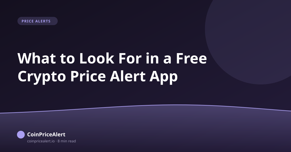 What to Look For in a Free Crypto Price Alert App