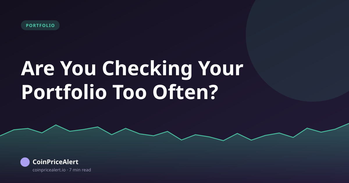 Are You Checking Your Portfolio Too Often?