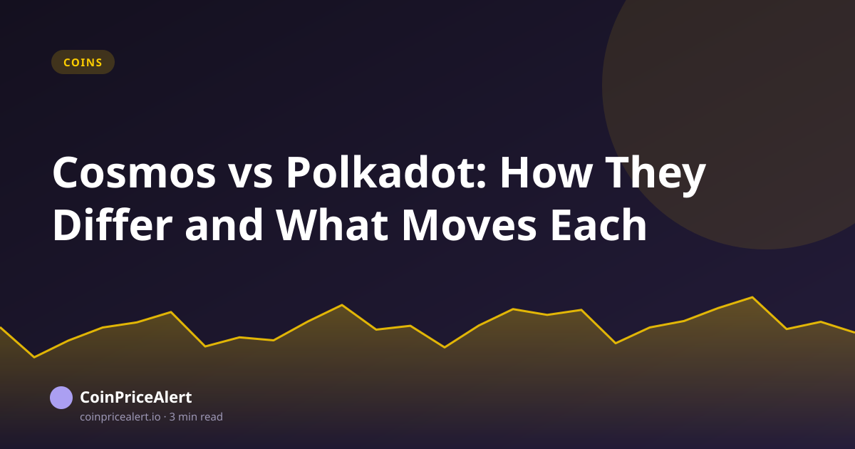Cosmos vs Polkadot: How They Differ and What Moves Each