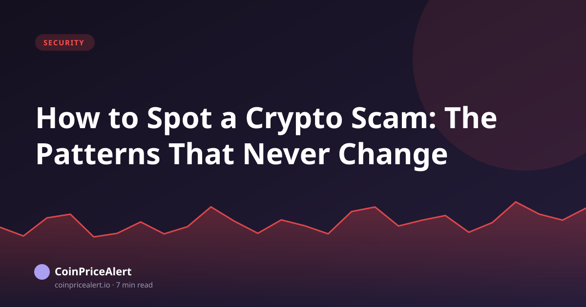 How to Spot a Crypto Scam: The Patterns That Never Change