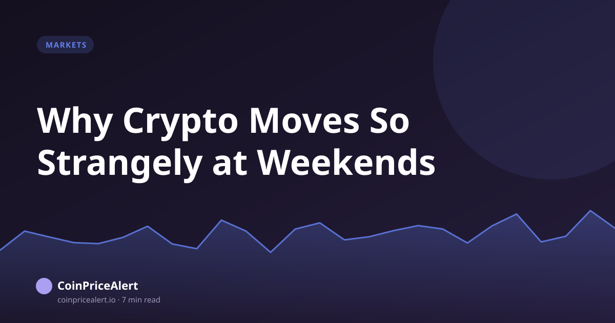 Why Crypto Moves So Strangely at Weekends