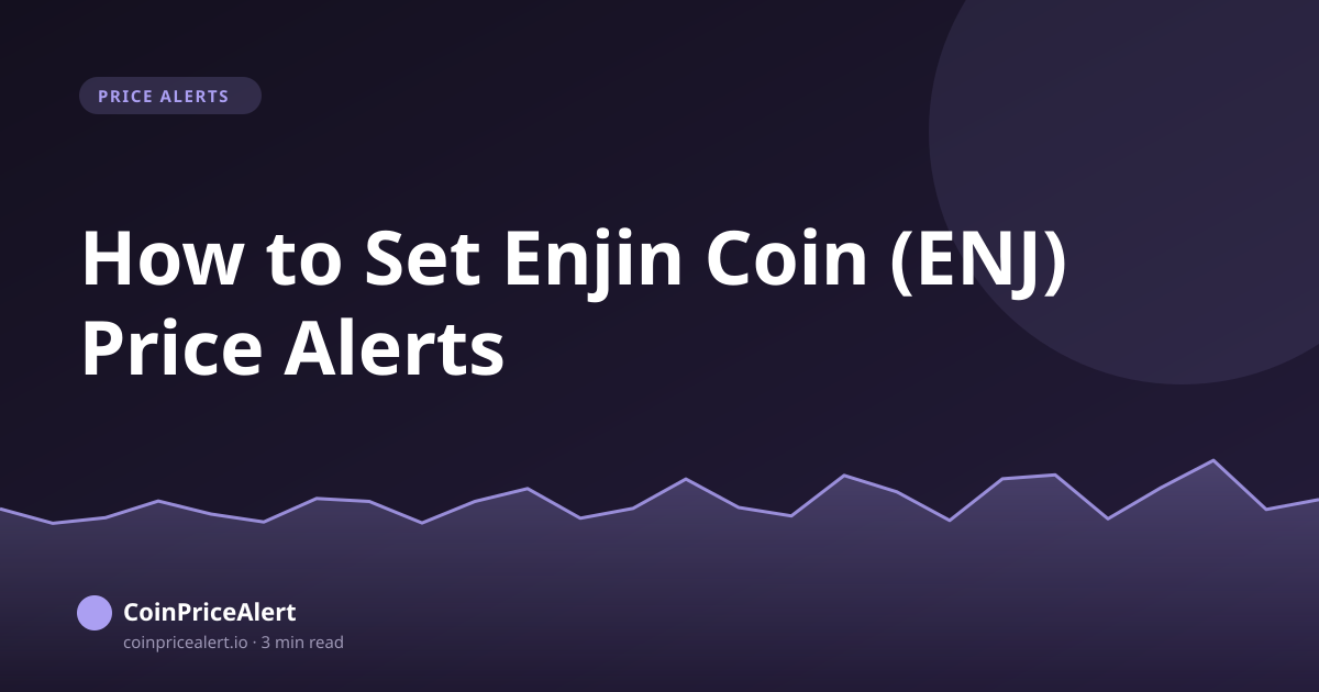 How to Set Enjin Coin (ENJ) Price Alerts