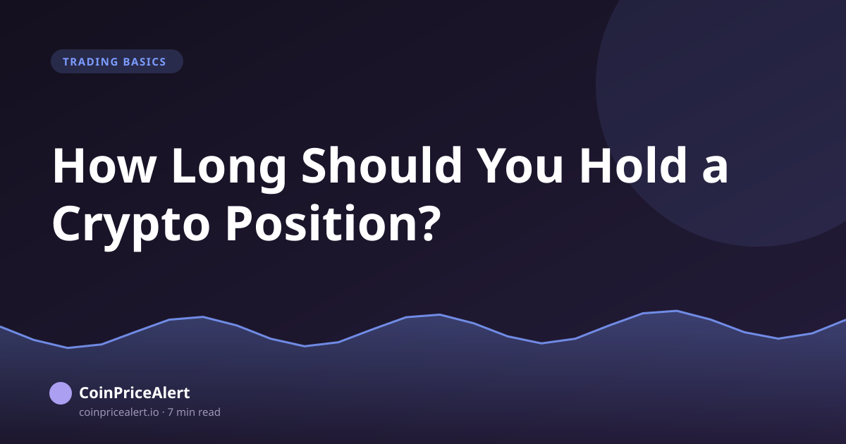 How Long Should You Hold a Crypto Position?