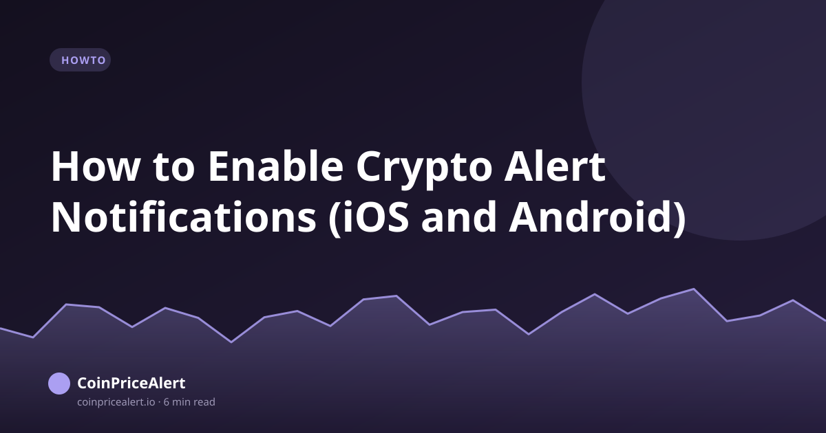 How to Enable Crypto Alert Notifications (iOS and Android)