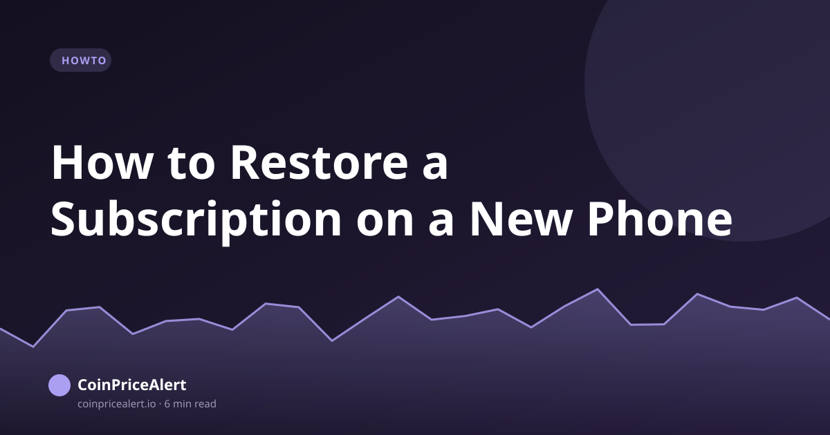 How to Restore a Subscription on a New Phone
