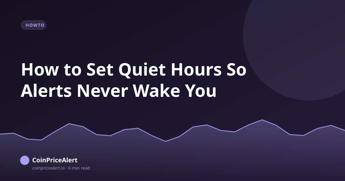 How to Set Quiet Hours So Alerts Never Wake You