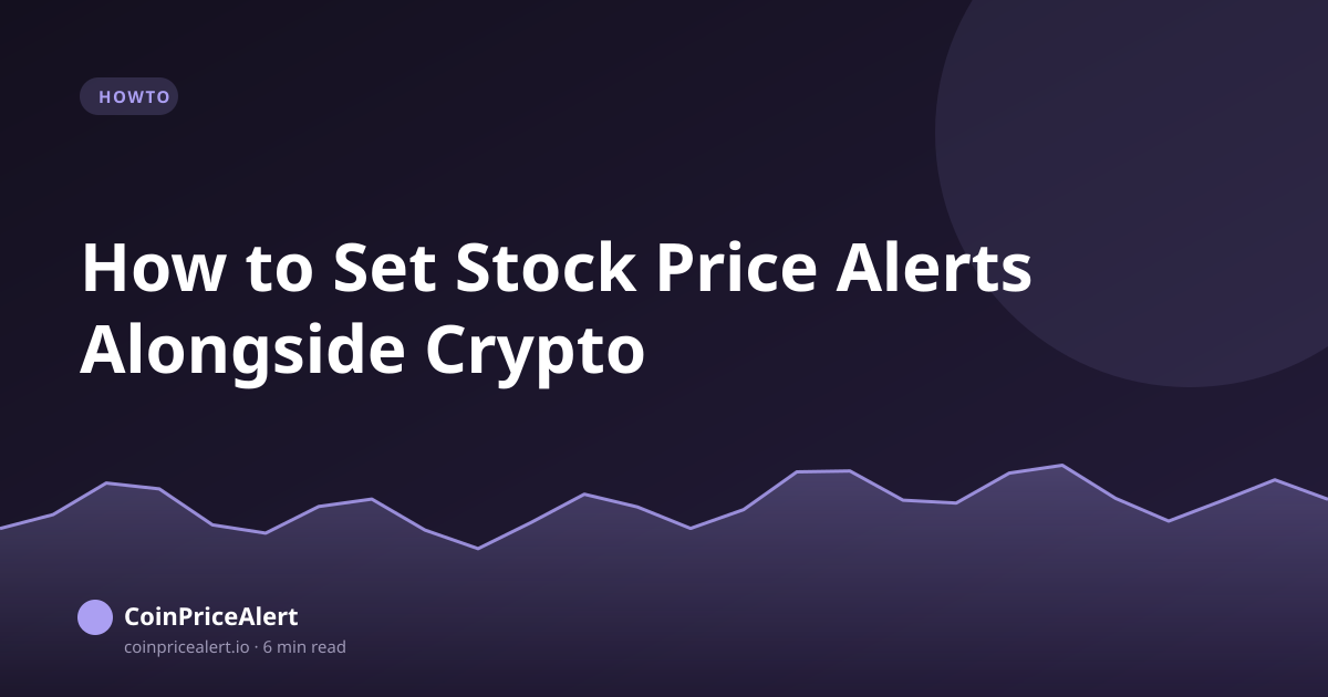 How to Set Stock Price Alerts Alongside Crypto