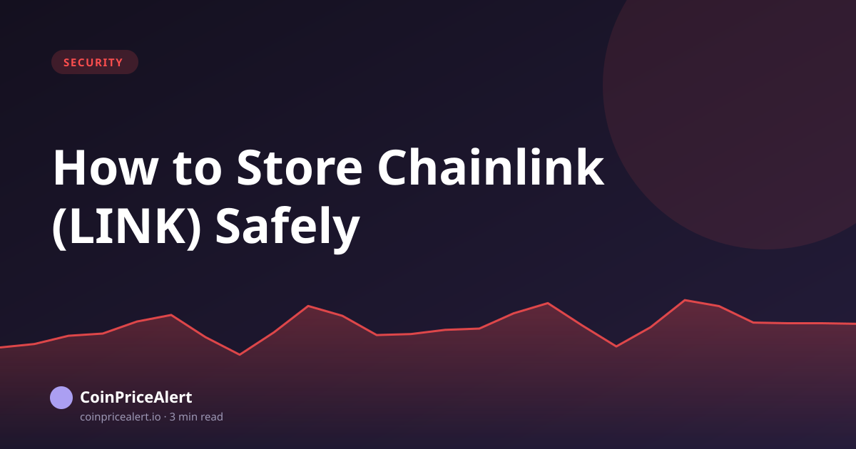 How to Store Chainlink (LINK) Safely
