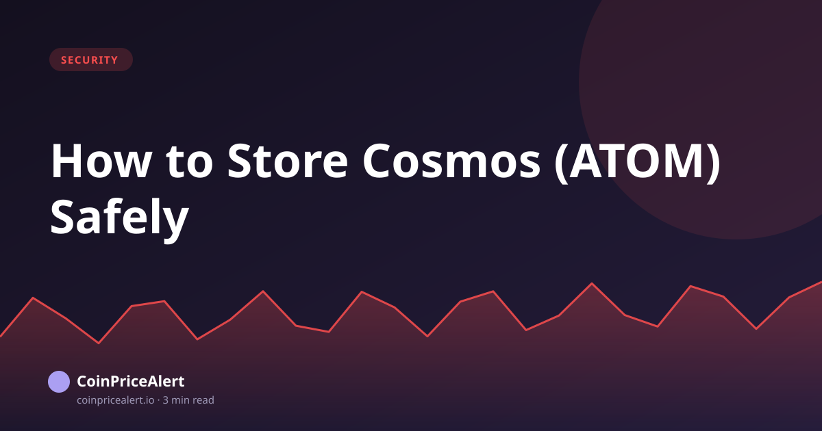 How to Store Cosmos (ATOM) Safely