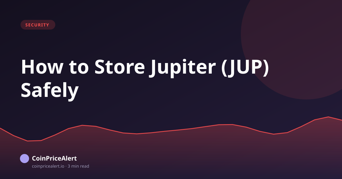 How to Store Jupiter (JUP) Safely