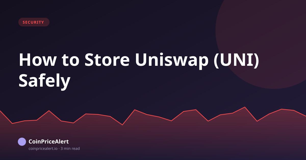 How to Store Uniswap (UNI) Safely