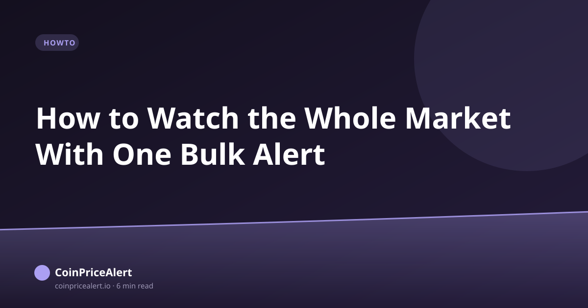 How to Watch the Whole Market With One Bulk Alert