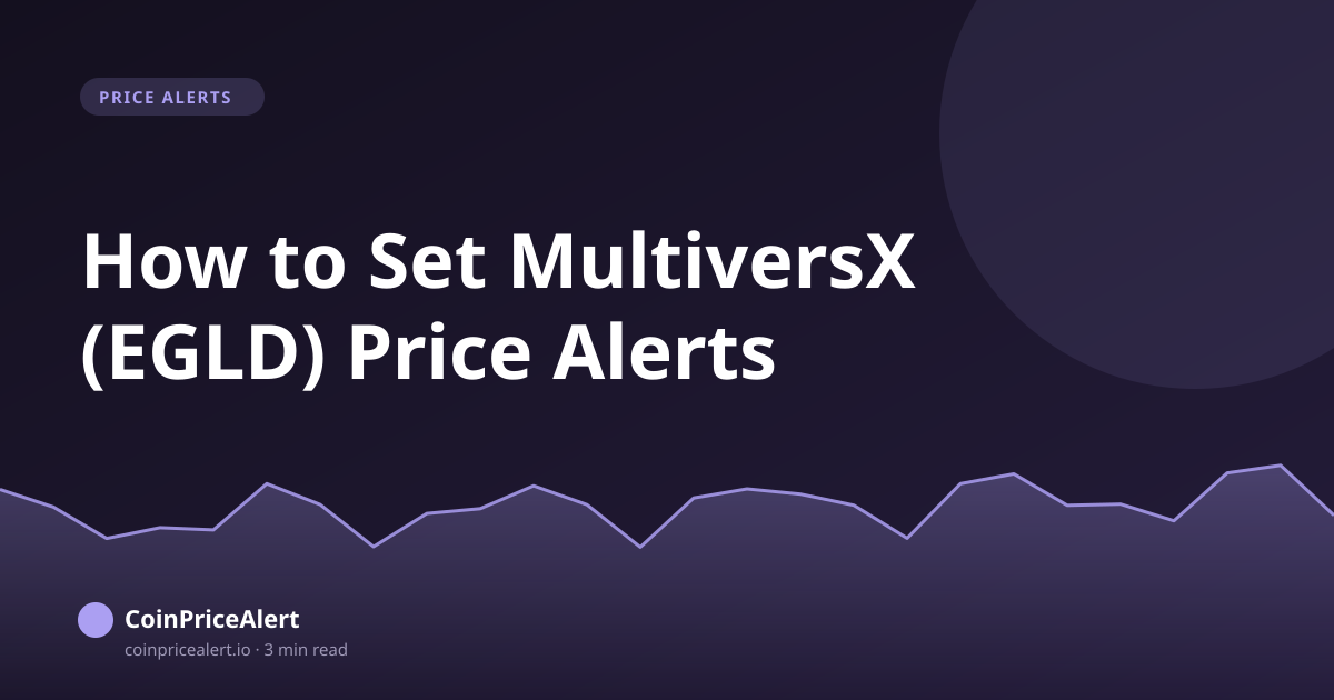 How to Set MultiversX (EGLD) Price Alerts