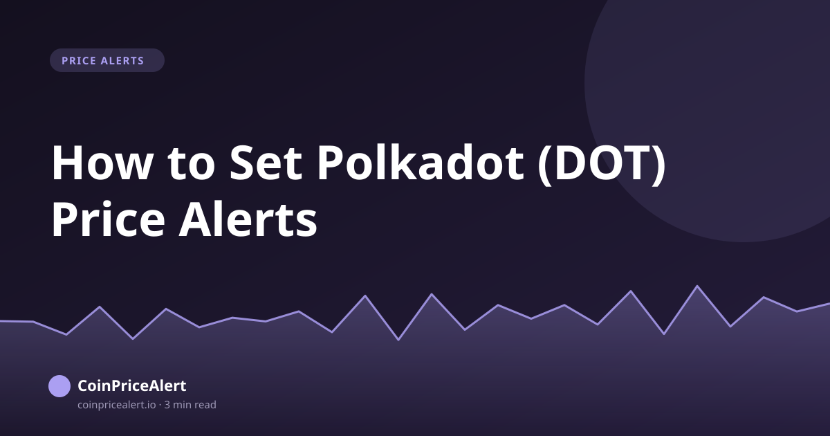 How to Set Polkadot (DOT) Price Alerts