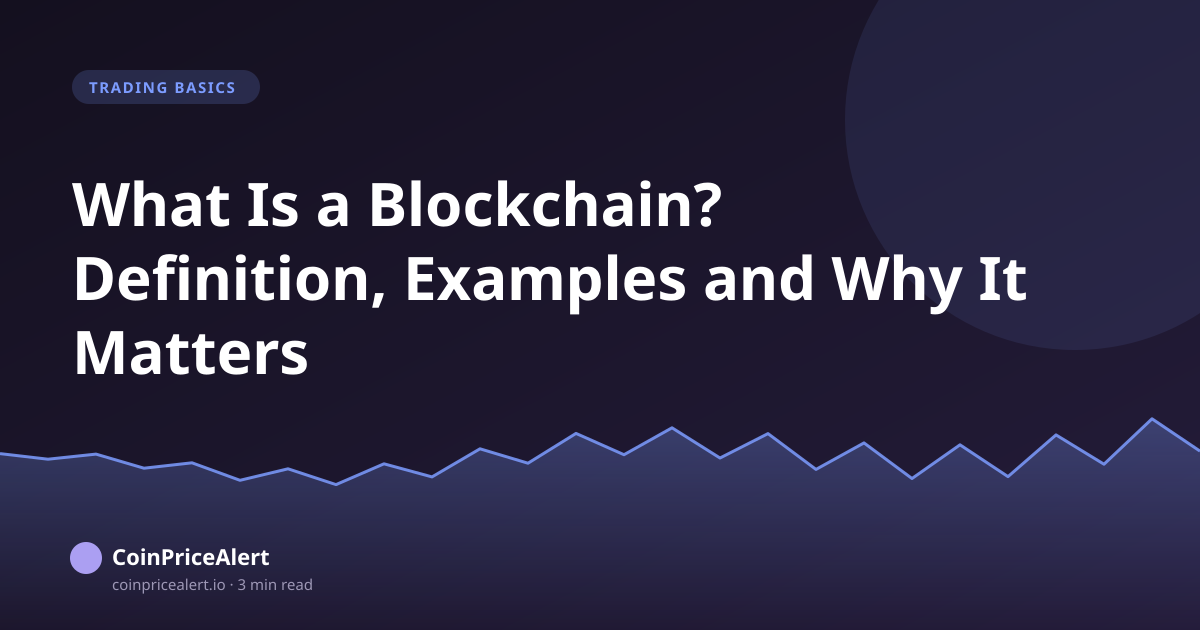 What Is a Blockchain? Definition, Examples and Why It Matters