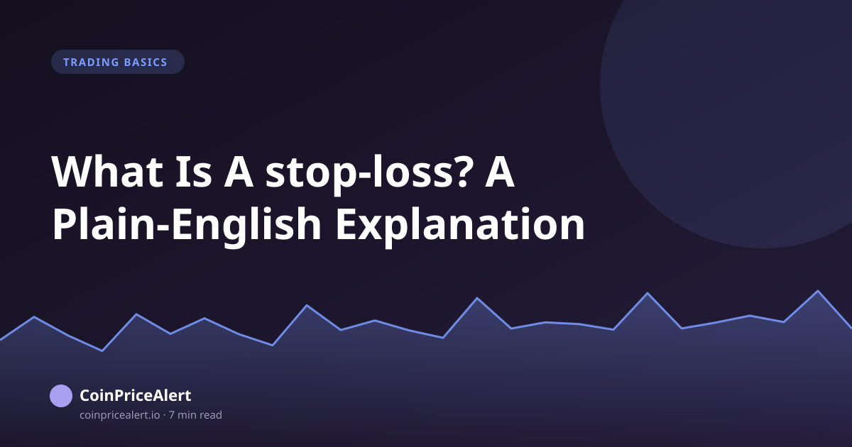 What Is A stop-loss? A Plain-English Explanation