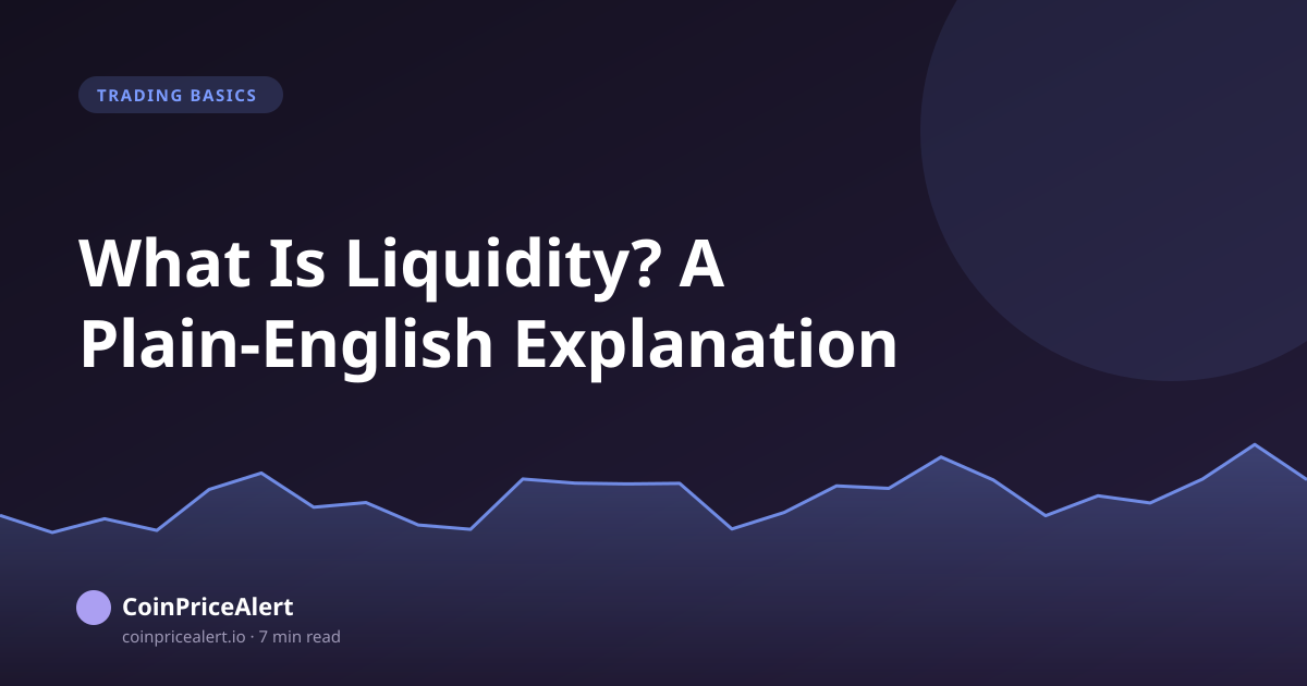 What Is Liquidity? A Plain-English Explanation