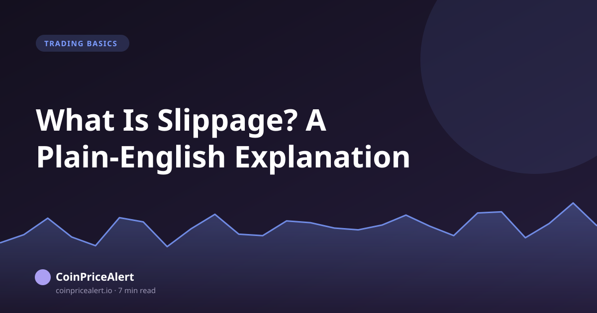What Is Slippage? A Plain-English Explanation