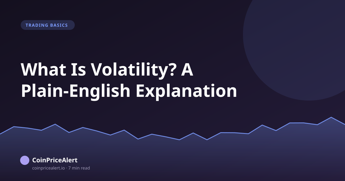 What Is Volatility? A Plain-English Explanation