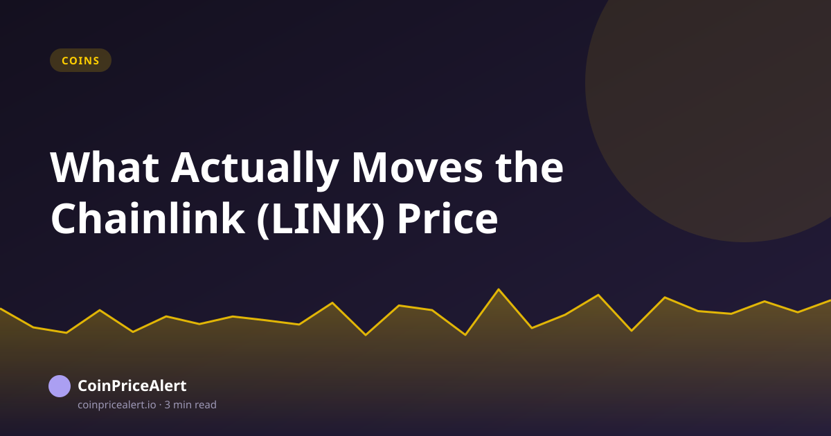 What Actually Moves the Chainlink (LINK) Price