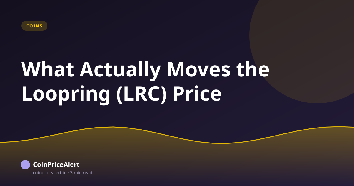 What Actually Moves the Loopring (LRC) Price