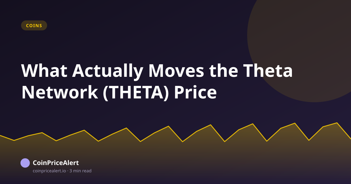 What Actually Moves the Theta Network (THETA) Price
